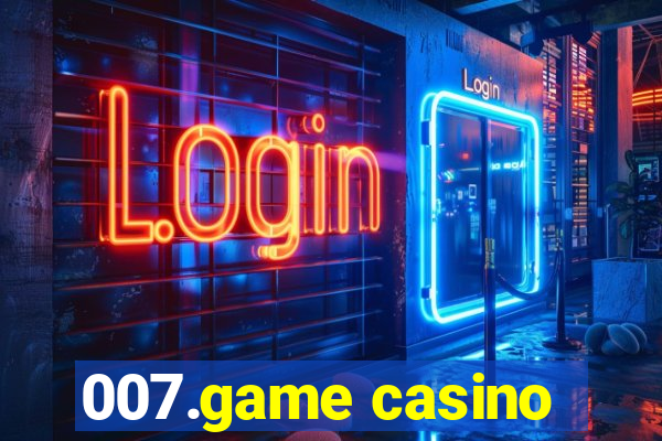 007.game casino