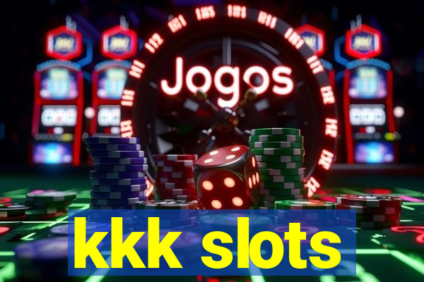 kkk slots