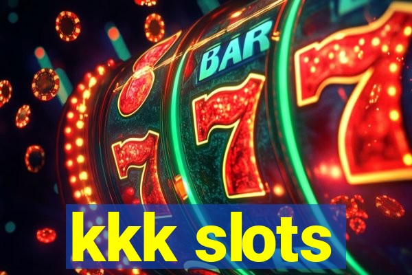 kkk slots