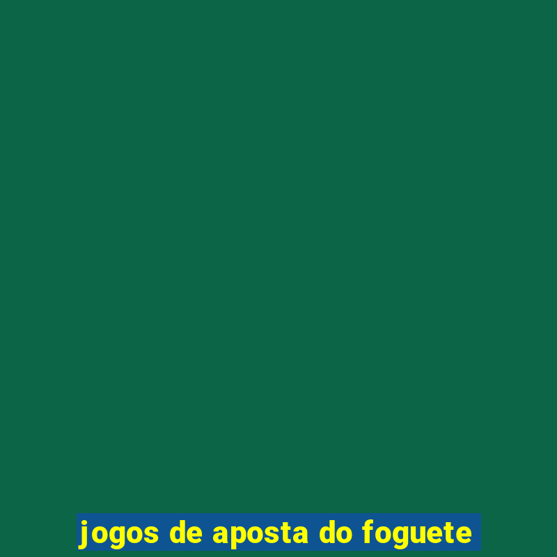 jogos de aposta do foguete