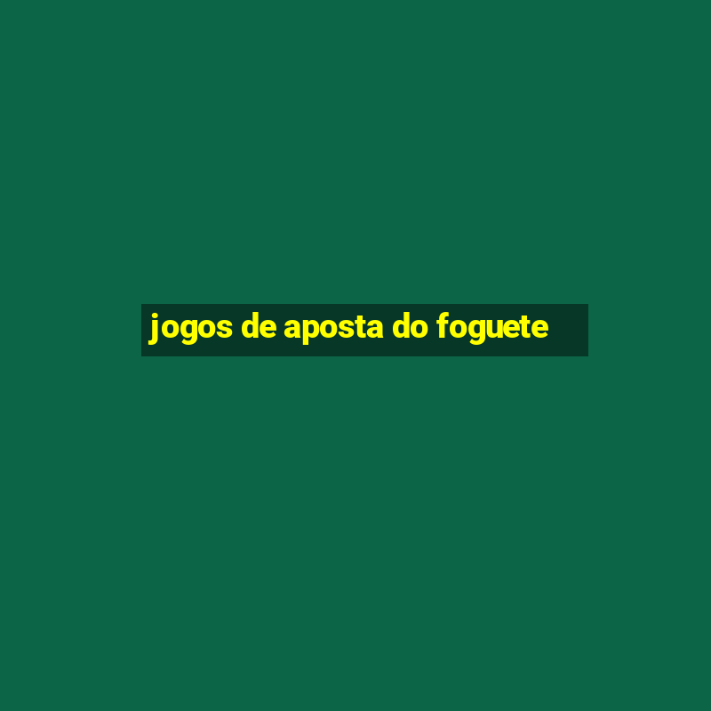 jogos de aposta do foguete