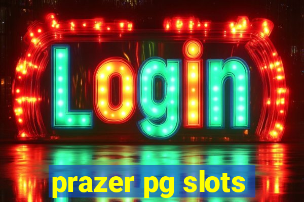 prazer pg slots