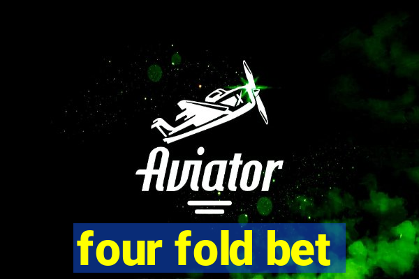 four fold bet