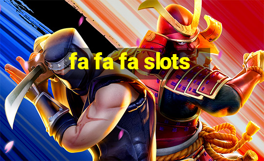 fa fa fa slots