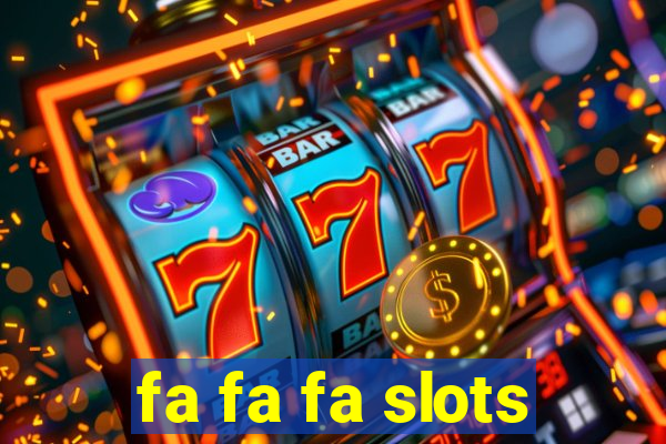 fa fa fa slots