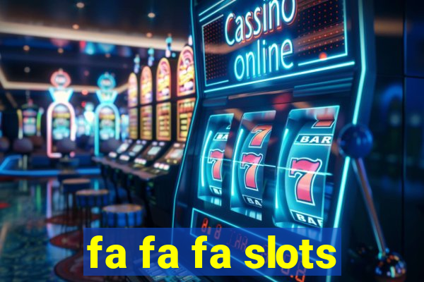 fa fa fa slots