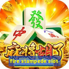 fire stampede slot