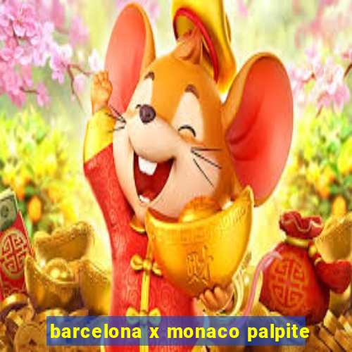 barcelona x monaco palpite