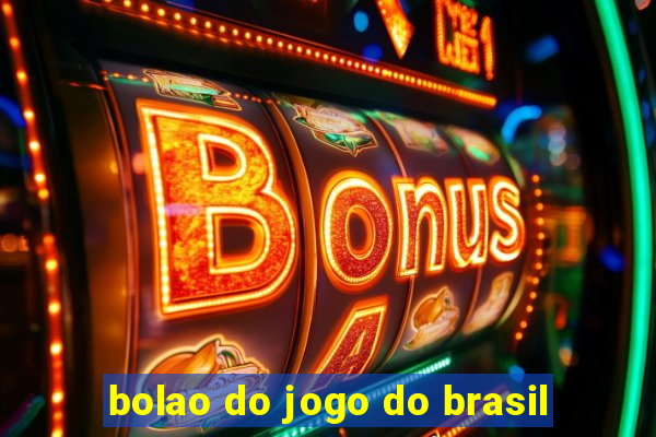 bolao do jogo do brasil