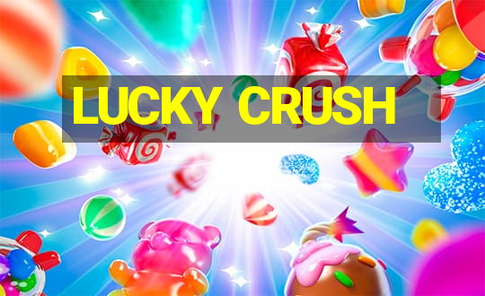 LUCKY CRUSH