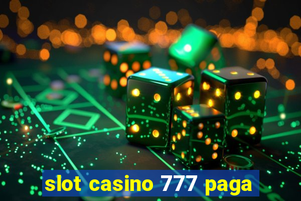 slot casino 777 paga