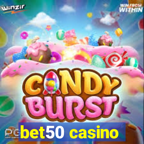 bet50 casino