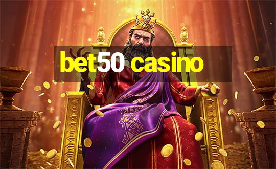 bet50 casino