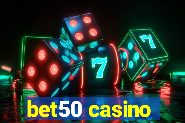 bet50 casino