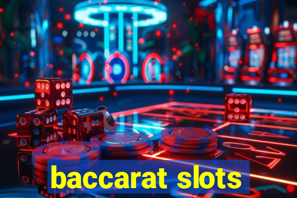 baccarat slots