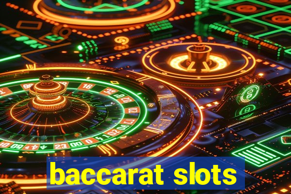 baccarat slots