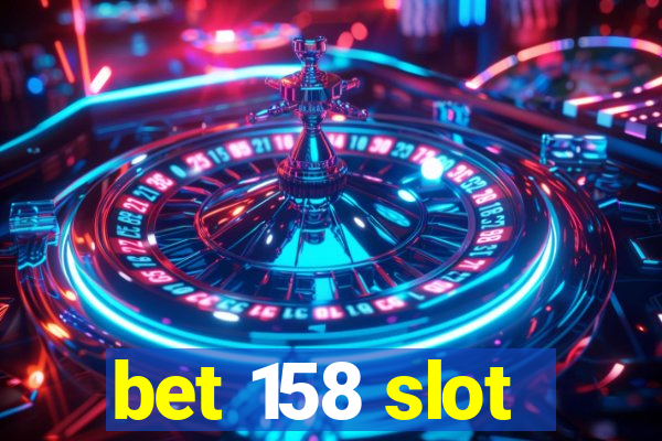 bet 158 slot