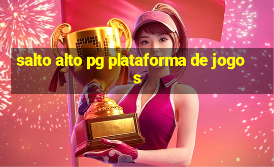 salto alto pg plataforma de jogos