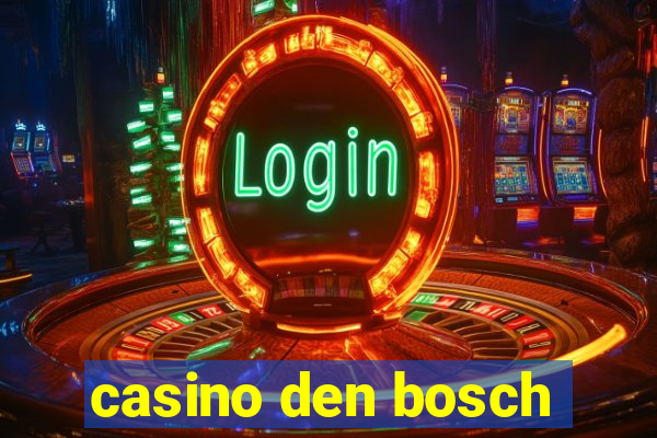 casino den bosch