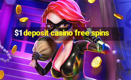 $1 deposit casino free spins