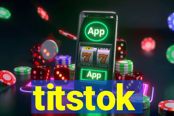 titstok