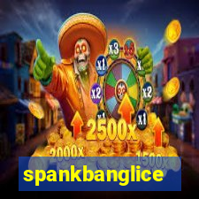 spankbanglice