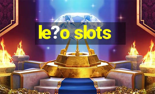 le?o slots