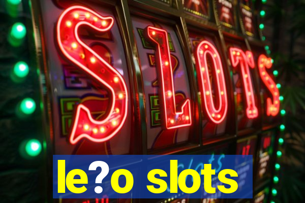 le?o slots