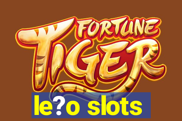 le?o slots