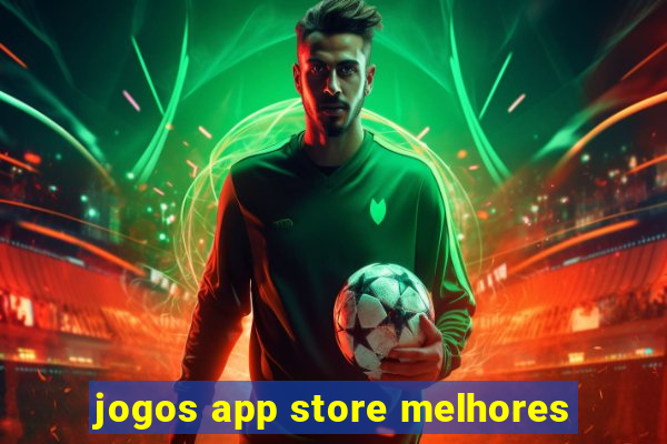 jogos app store melhores