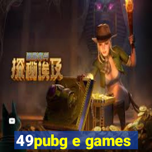 49pubg e games