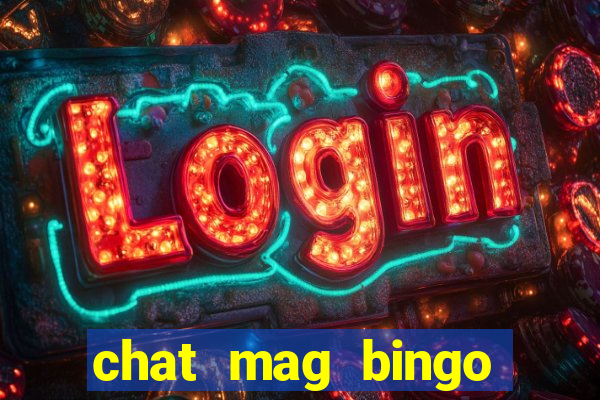 chat mag bingo promo code