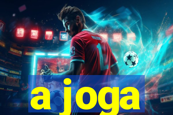 a joga