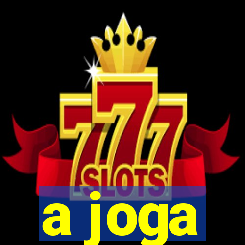 a joga