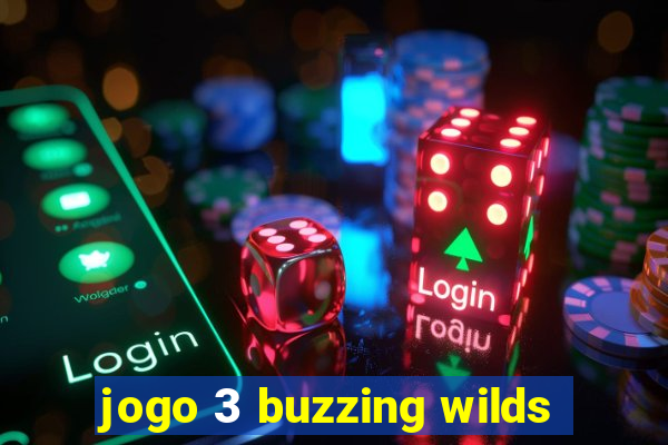 jogo 3 buzzing wilds