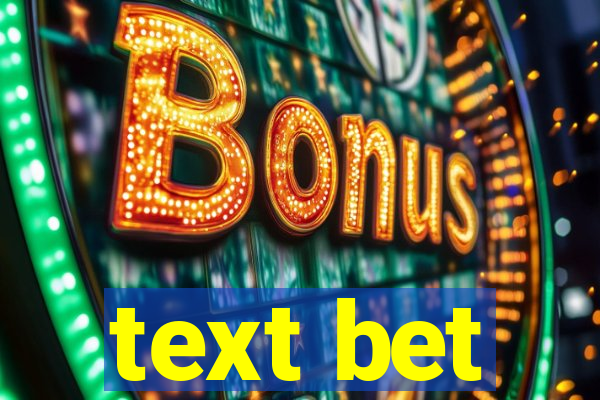 text bet