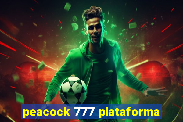 peacock 777 plataforma