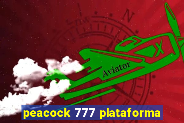 peacock 777 plataforma