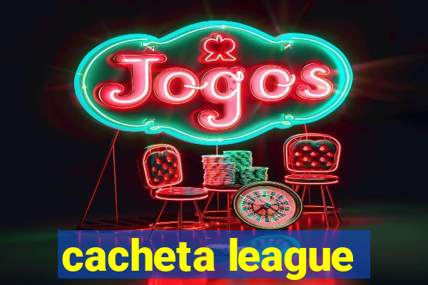 cacheta league