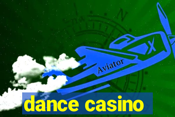 dance casino