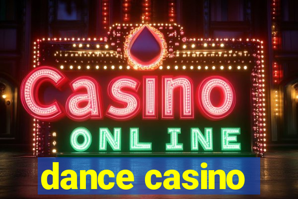 dance casino