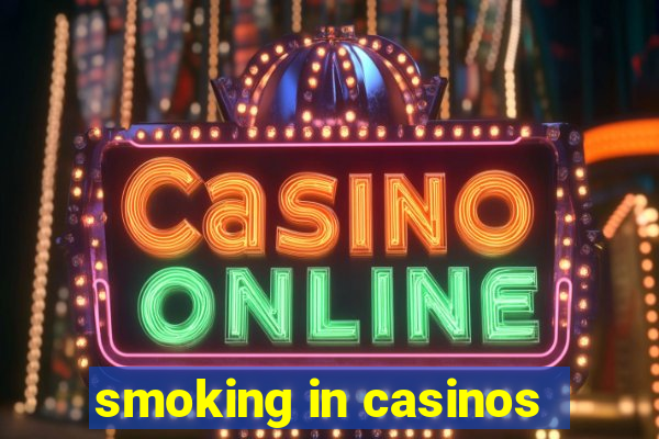 smoking in casinos