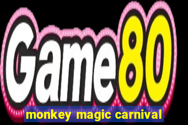 monkey magic carnival