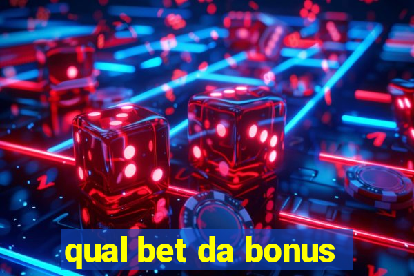 qual bet da bonus