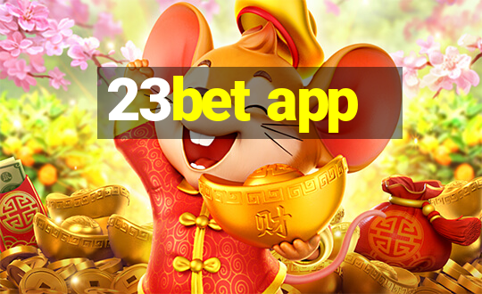 23bet app