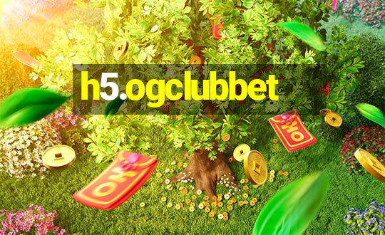 h5.ogclubbet