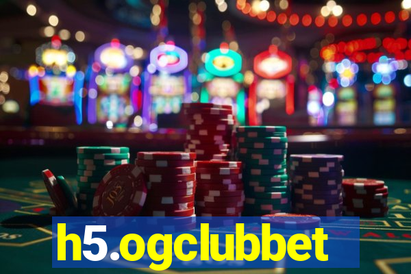 h5.ogclubbet