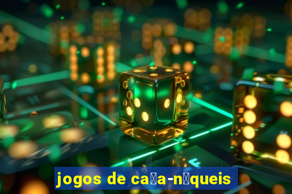 jogos de ca莽a-n铆queis