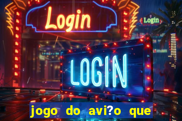 jogo do avi?o que ganha dinheiro aposta