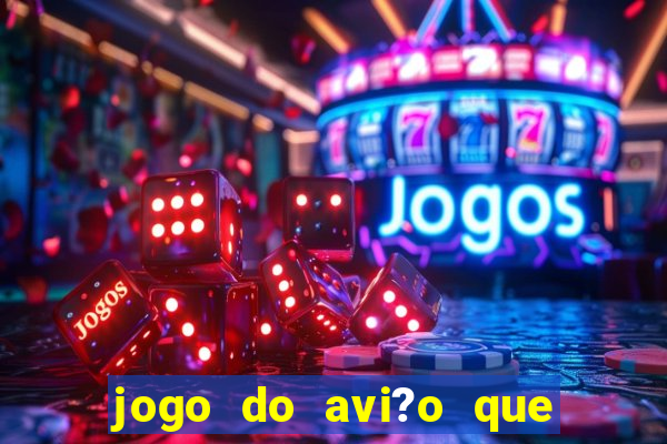 jogo do avi?o que ganha dinheiro aposta